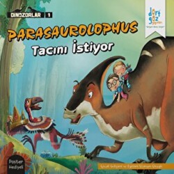 Dinozorlar : Parasaurolophus Tacını İstiyor - Dörtgöz Yayınları