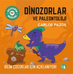 Dinozorlar ve Paleontoloji - Billim Çocukları İçin Açıklanıyor! - 1