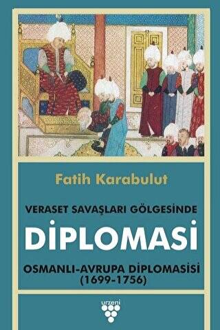 Diplomasi - Veraset Savaşları Gölgesinde Diplomasi - 1