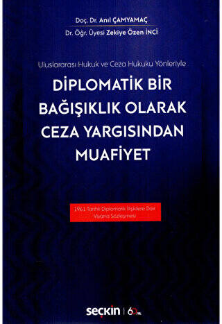 Diplomatik Bir Bağışıklık Olarak Ceza Yargısından Muafiyet - 1