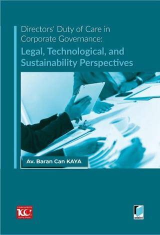 Directors` Duty of Care in Corporate Governance: Legal, Technological, and Sustainability Perspectives - 1