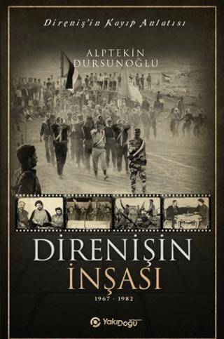 Direnişin İnşası 1967 - 1982 - 1