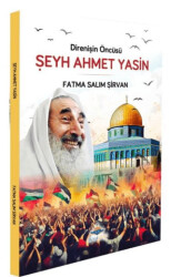 Direnişin Öncüsü Şeyh Ahmet Yasin - 1