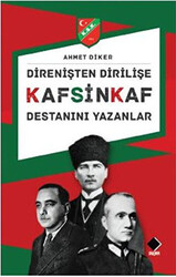 Direnişten Dirilişe Kafsinkaf Destanını Yazanlar - 1