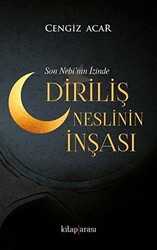 Diriliş Neslinin İnşası - 1