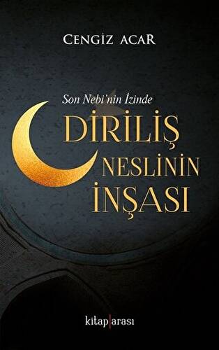 Diriliş Neslinin İnşası - 1