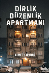 Dirlik Düzenlik Apartmanı - Mahal Edebiyat