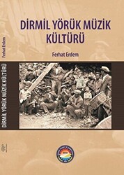 Dirmil Yörük Müzik Kültürü - 1