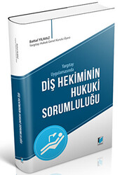 Diş Hekiminin Hukuki Sorumluluğu - 1