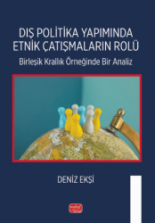 Dış Politika Yapımında Etnik Çatışmaların Rolü - Nobel Bilimsel Eserler