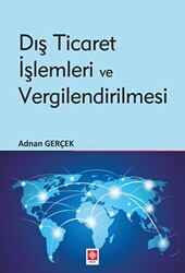 Dış Ticaret İşlemleri ve Vergilendirilmesi - 1