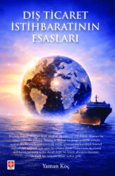 Dış Ticaret İstihbaratının Esasları - Ekin Basım Yayın