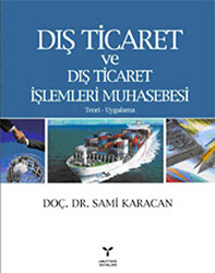 Dış Ticaret ve Dış Ticaret İşlemleri Muhasebesi - 1