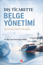 Dış Ticarette Belge Yönetimi - Ekin Basım Yayın