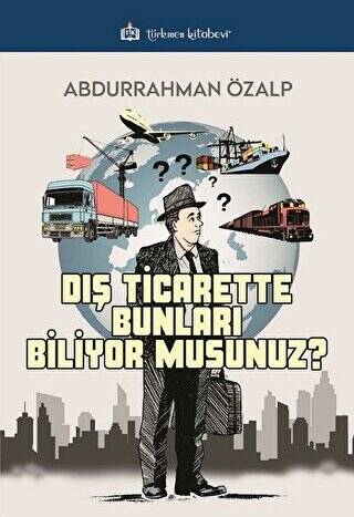 Dış Ticarette Bunları Biliyor Musunuz ? - 1