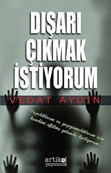 Dışarı Çıkmak İstiyorum - 1