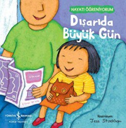 Dışarıda Büyük Gün - Hayatı Öğreniyorum - 1