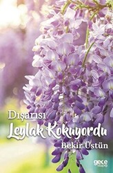 Dışarısı Leylak Kokuyordu - 1