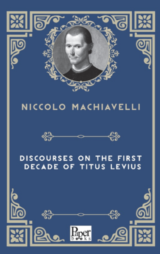 Discourses On The First Decade Of Titus Livius - 1