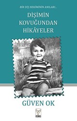 Dişimin Kovuğundan Hikayeler - 1