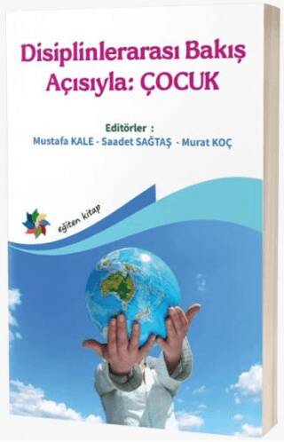 Disiplinlerarası Bakış Açısıyla: Çocuk - 1