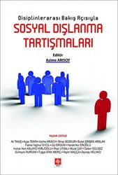 Disiplinlerarası Bakış Açısıyla Sosyal Dışlanma Tartışmaları - 1
