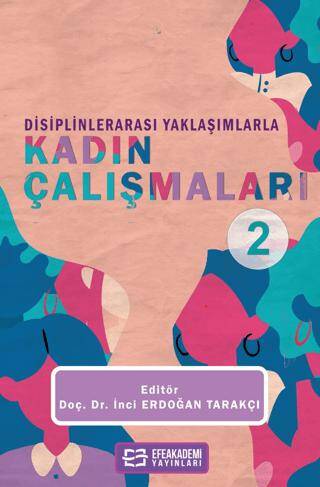 Disiplinlerarası Yaklaşımlarla Kadın Çalışmaları - 2 - 1