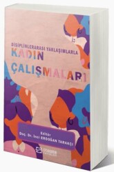 Disiplinlerarası Yaklaşımlarla Kadın Çalışmaları - 1