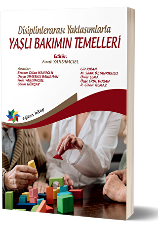 Disiplinlerarası Yaklaşımlarla Yaşlı Bakımın Temelleri - 1