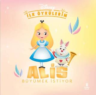 Disney İlk Öykülerim – Alis Büyümek İstiyor - 1