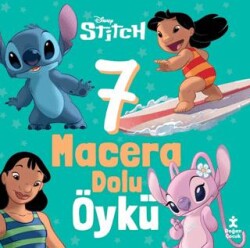 Disney Lilo ve Stitch - 7 Macera Dolu Öykü - Doğan Çocuk