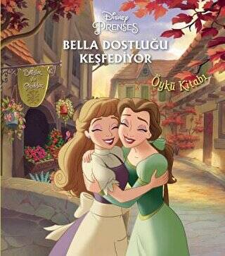 Disney Prenses Bella Dostluğu Keşfediyor - 1