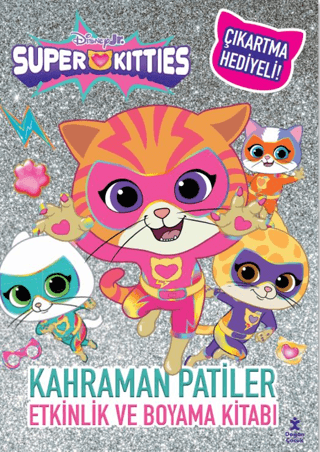 Disney Superkitties - Kahraman Patiler Etkinlik ve Boyama Kitabı - 1