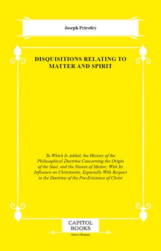 Disquisitions Relating to Matter and Spirit - 1