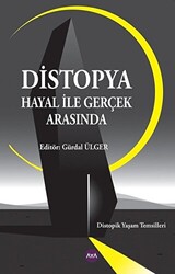 Distopya - Hayal ile Gerçek Arasında - 1