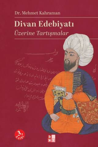 Divan Edebiyatı Üzerine Tartışmalar - 1