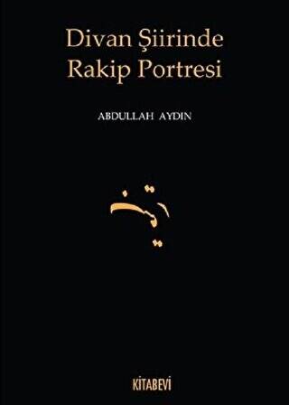 Divan Şiirinde Rakip Portresi - 1