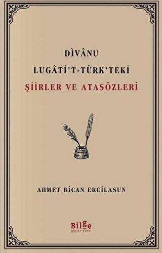 Divanu Lugati`t-Türk`teki Şiirler ve Atasözleri - 1