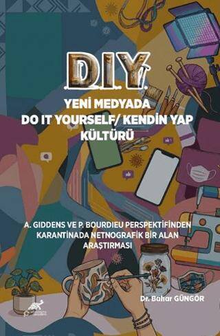 DIY Yeni Medyada Do It Yourself-Kendin Yap Kültürü - 1