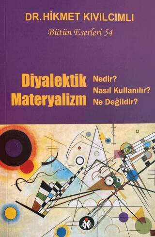 Diyalektik Materyalizm Nedir? Ne Değildir? Bütün Eserleri:54 - 1