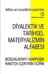 Diyalektik ve Tarihsel Materyalizmin Alfabesi - Bilim ve Sosyalizm Yayınları