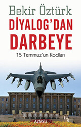 Diyalog’dan Darbeye - 1