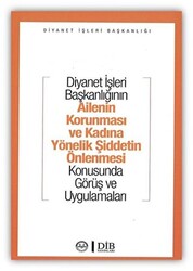 Diyanet İşleri Başkanlığının Ailenin Korunması ve Kadına Yönelik Şiddetin Önlenmesi Konusunda Görüş ve Uygulamaları - 1
