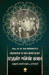 Diyarbakır’da Bir Kadiri Şeyhi Seyyid Münir Baba Hayatı, Halifeleri ve Cemaati - 1