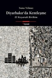 Diyarbakır’da Kentleşme - Dipnot Yayınları