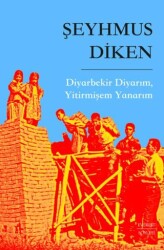 Diyarbekir Diyarım, Yitirmişem Yanarım - 1
