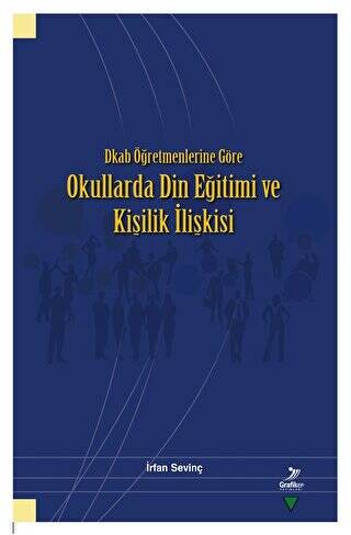 Dkab Öğretmenlerine Göre Okullarda Din Eğitimi ve Kişilik İlişkisi - 1