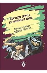 Docteur Jekyll Et Monsieur Hyde Dr. Jekyll Bay Hyde Fransızca Türkçe Bakışımlı Hikayeler - Dorlion Yayınları