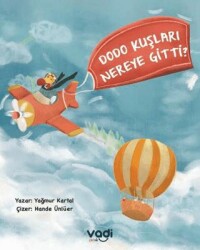 Dodo Kuşları Nereye Gitti? - Vadi Çocuk