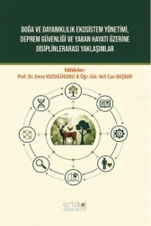Doğa ve Dayanıklılık Ekosistem Yönetimi, Deprem Güvenliği ve Yaban Hayatı Üzerine Disiplinlerarası Yaklaşımlar - Artikel Akademi